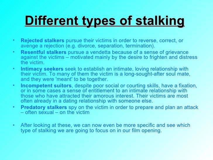 Rejected stalker behavior